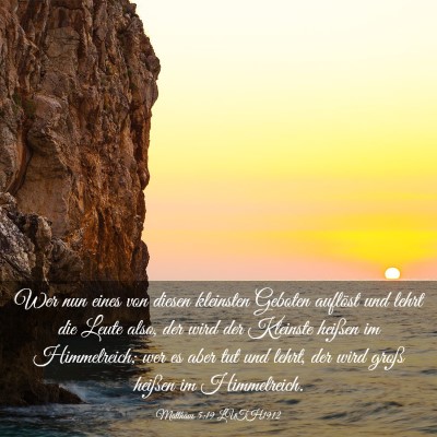Picture 03 - Matthäus 5:19 LUTH1912 - Wer nun eines von diesen kleinsten Geboten - Bible Verse Picture
