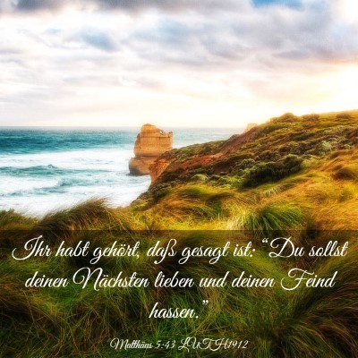Picture 03 - Matthäus 5:43 LUTH1912 - Ihr habt gehört, daß gesagt ist: “Du sollst - Bible Verse Picture