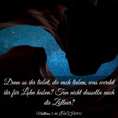 Picture 03 - Matthäus 5:46 LUTH1912 - Denn so ihr liebet, die euch lieben, was werdet - Bible Verse Picture