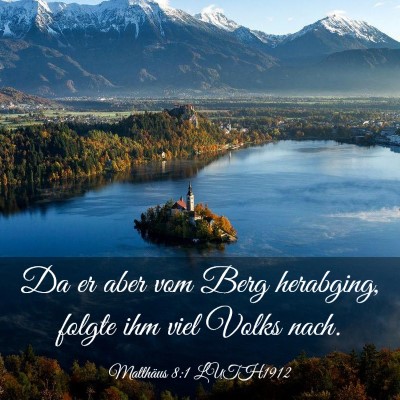 Picture 03 - Matthäus 8:1 LUTH1912 - Da er aber vom Berg herabging, folgte ihm viel - Bible Verse Picture