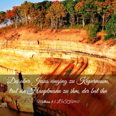 Picture 03 - Matthäus 8:5 LUTH1912 - Da aber Jesus einging zu Kapernaum, trat ein - Bible Verse Picture