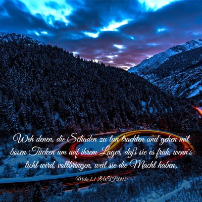 Picture 03 - Micha 2:1 LUTH1912 - Weh denen, die Schaden zu tun trachten und gehen - Bible Verse Picture