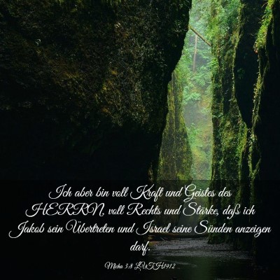 Picture 03 - Micha 3:8 LUTH1912 - Ich aber bin voll Kraft und Geistes des HERRN, - Bible Verse Picture