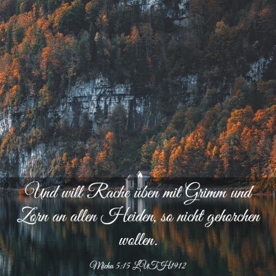 Picture 03 - Micha 5:15 LUTH1912 - Und will Rache üben mit Grimm und Zorn an allen - Bible Verse Picture