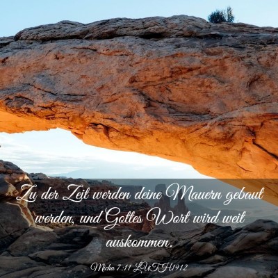 Picture 03 - Micha 7:11 LUTH1912 - Zu der Zeit werden deine Mauern gebaut werden, - Bible Verse Picture