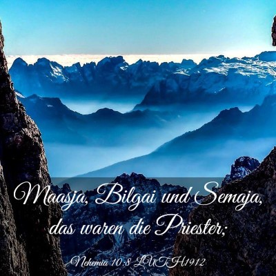 Picture 03 - Nehemia 10:8 LUTH1912 - Maasja, Bilgai und Semaja, das waren die - Bible Verse Picture