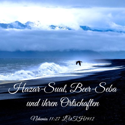 Picture 03 - Nehemia 11:27 LUTH1912 - Hazar-Sual, Beer-Seba und ihren - Bible Verse Picture