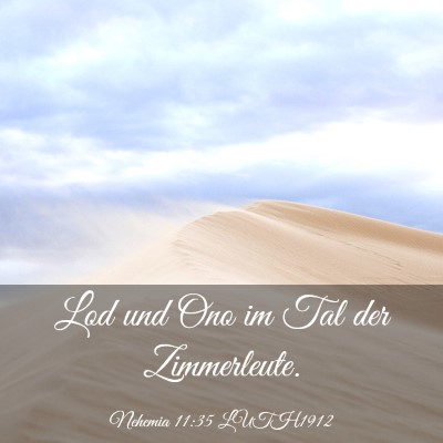 Picture 03 - Nehemia 11:35 LUTH1912 - Lod und Ono im Tal der - Bible Verse Picture