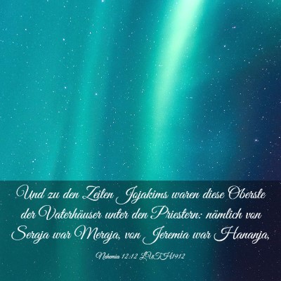 Picture 03 - Nehemia 12:12 LUTH1912 - Und zu den Zeiten Jojakims waren diese Oberste - Bible Verse Picture