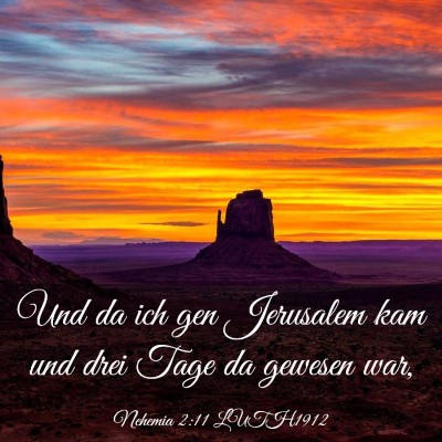 Picture 03 - Nehemia 2:11 LUTH1912 - Und da ich gen Jerusalem kam und drei Tage da - Bible Verse Picture