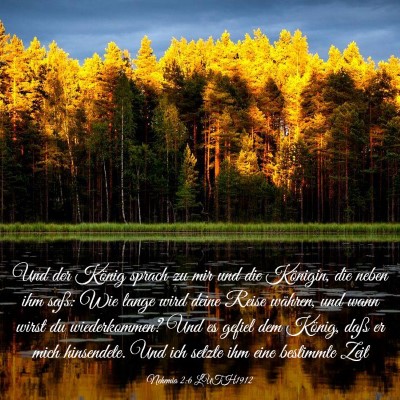 Picture 03 - Nehemia 2:6 LUTH1912 - Und der König sprach zu mir und die Königin, - Bible Verse Picture
