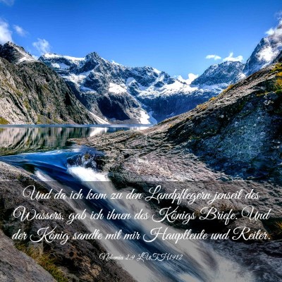 Picture 03 - Nehemia 2:9 LUTH1912 - Und da ich kam zu den Landpflegern jenseit des - Bible Verse Picture