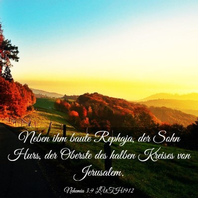 Picture 03 - Nehemia 3:9 LUTH1912 - Neben ihm baute Rephaja, der Sohn Hurs, der - Bible Verse Picture