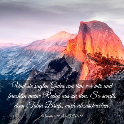Picture 03 - Nehemia 6:19 LUTH1912 - Und sie sagten Gutes von ihm vor mir und brachten - Bible Verse Picture