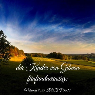 Picture 03 - Nehemia 7:25 LUTH1912 - der Kinder von Gibeon - Bible Verse Picture