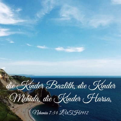 Picture 03 - Nehemia 7:54 LUTH1912 - die Kinder Bazlith, die Kinder Mehida, die Kinder - Bible Verse Picture