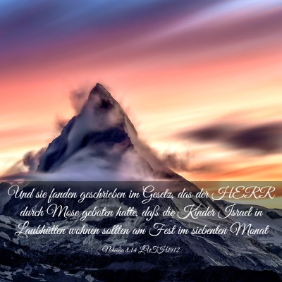Picture 03 - Nehemia 8:14 LUTH1912 - Und sie fanden geschrieben im Gesetz, das der - Bible Verse Picture