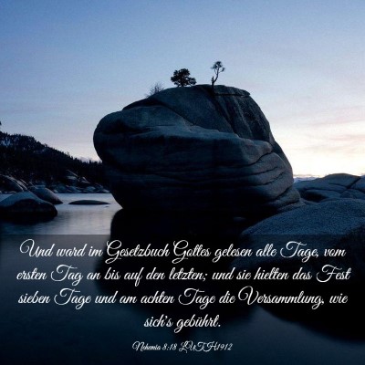 Picture 03 - Nehemia 8:18 LUTH1912 - Und ward im Gesetzbuch Gottes gelesen alle Tage, - Bible Verse Picture