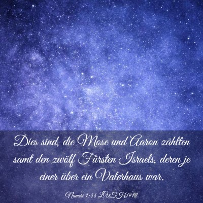 Picture 03 - Numeri 1:44 LUTH1912 - Dies sind, die Mose und Aaron zählten samt den - Bible Verse Picture
