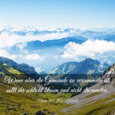 Picture 03 - Numeri 10:7 LUTH1912 - Wenn aber die Gemeinde zu versammeln ist, sollt - Bible Verse Picture