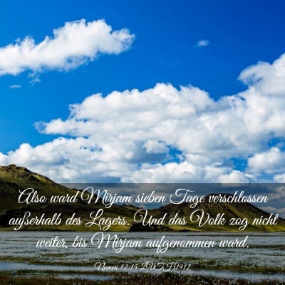 Picture 03 - Numeri 12:15 LUTH1912 - Also ward Mirjam sieben Tage verschlossen - Bible Verse Picture