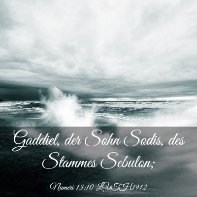 Picture 03 - Numeri 13:10 LUTH1912 - Gaddiel, der Sohn Sodis, des Stammes - Bible Verse Picture