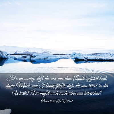 Picture 03 - Numeri 16:13 LUTH1912 - Ist's zu wenig, daß du uns aus dem Lande - Bible Verse Picture
