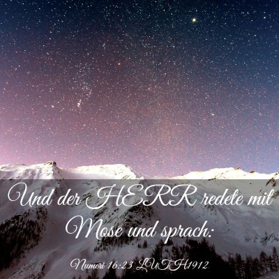 Picture 03 - Numeri 16:23 LUTH1912 - Und der HERR redete mit Mose und - Bible Verse Picture