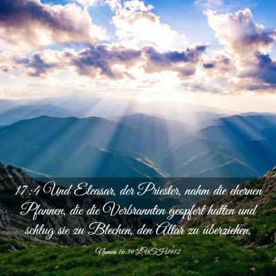 Picture 03 - Numeri 16:39 LUTH1912 - 17:4 Und Eleasar, der Priester, nahm die ehernen - Bible Verse Picture