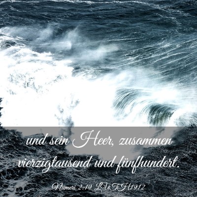Picture 03 - Numeri 2:19 LUTH1912 - und sein Heer, zusammen vierzigtausend und - Bible Verse Picture