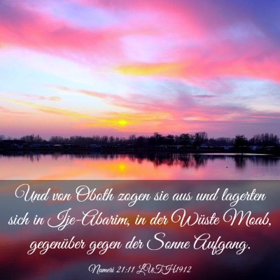 Picture 03 - Numeri 21:11 LUTH1912 - Und von Oboth zogen sie aus und lagerten sich in - Bible Verse Picture