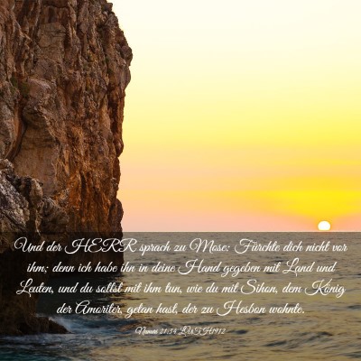 Picture 03 - Numeri 21:34 LUTH1912 - Und der HERR sprach zu Mose: Fürchte dich nicht - Bible Verse Picture
