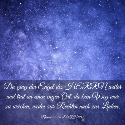Picture 03 - Numeri 22:26 LUTH1912 - Da ging der Engel des HERRN weiter und trat an - Bible Verse Picture