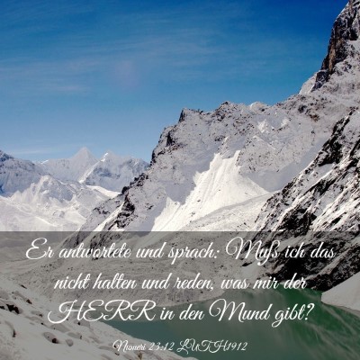 Picture 03 - Numeri 23:12 LUTH1912 - Er antwortete und sprach: Muß ich das nicht - Bible Verse Picture