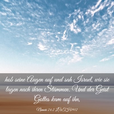Picture 03 - Numeri 24:2 LUTH1912 - hob seine Augen auf und sah Israel, wie sie lagen - Bible Verse Picture