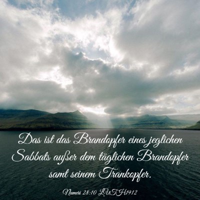 Picture 03 - Numeri 28:10 LUTH1912 - Das ist das Brandopfer eines jeglichen Sabbats - Bible Verse Picture