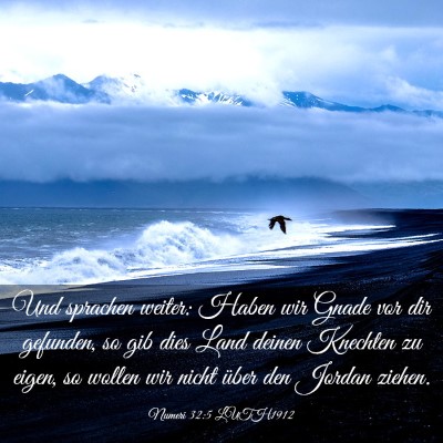 Picture 03 - Numeri 32:5 LUTH1912 - Und sprachen weiter: Haben wir Gnade vor dir - Bible Verse Picture
