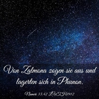 Picture 03 - Numeri 33:42 LUTH1912 - Von Zalmona zogen sie aus und lagerten sich in - Bible Verse Picture