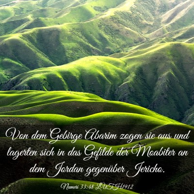 Picture 03 - Numeri 33:48 LUTH1912 - Von dem Gebirge Abarim zogen sie aus und lagerten - Bible Verse Picture