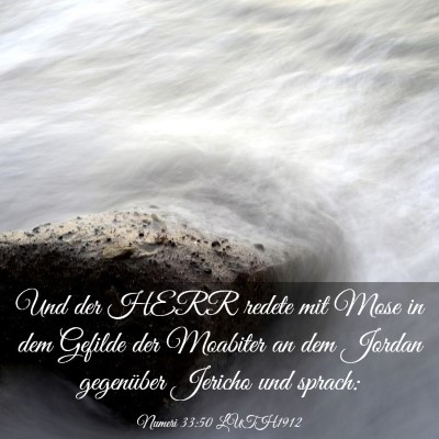 Picture 03 - Numeri 33:50 LUTH1912 - Und der HERR redete mit Mose in dem Gefilde der - Bible Verse Picture