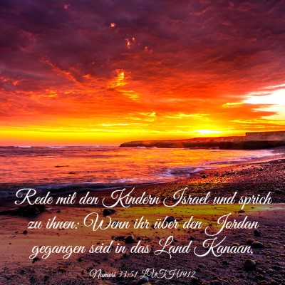 Picture 03 - Numeri 33:51 LUTH1912 - Rede mit den Kindern Israel und sprich zu ihnen: - Bible Verse Picture