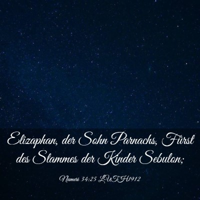 Picture 03 - Numeri 34:25 LUTH1912 - Elizaphan, der Sohn Parnachs, Fürst des Stammes - Bible Verse Picture