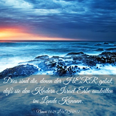 Picture 03 - Numeri 34:29 LUTH1912 - Dies sind die, denen der HERR gebot, daß sie den - Bible Verse Picture