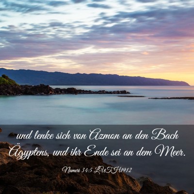 Picture 03 - Numeri 34:5 LUTH1912 - und lenke sich von Azmon an den Bach Ägyptens, - Bible Verse Picture