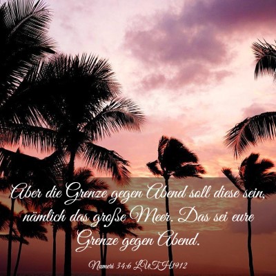 Picture 03 - Numeri 34:6 LUTH1912 - Aber die Grenze gegen Abend soll diese sein, - Bible Verse Picture