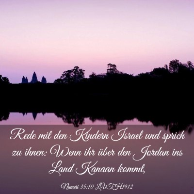 Picture 03 - Numeri 35:10 LUTH1912 - Rede mit den Kindern Israel und sprich zu ihnen: - Bible Verse Picture