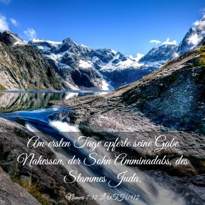 Picture 03 - Numeri 7:12 LUTH1912 - Am ersten Tage opferte seine Gabe Nahesson, der - Bible Verse Picture