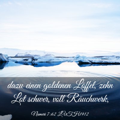 Picture 03 - Numeri 7:62 LUTH1912 - dazu einen goldenen Löffel, zehn Lot schwer, - Bible Verse Picture