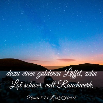 Picture 03 - Numeri 7:74 LUTH1912 - dazu einen goldenen Löffel, zehn Lot schwer, - Bible Verse Picture