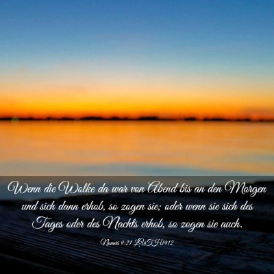 Picture 03 - Numeri 9:21 LUTH1912 - Wenn die Wolke da war von Abend bis an den Morgen - Bible Verse Picture